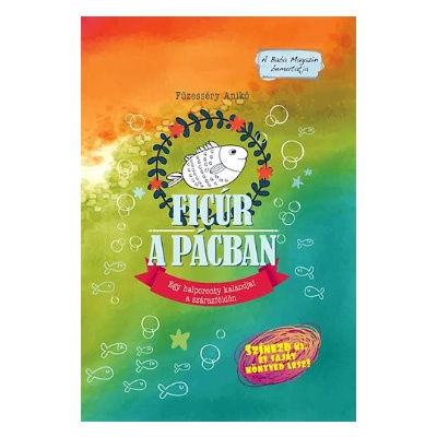 Füzesséry Anikó -  Ficúr a pácban