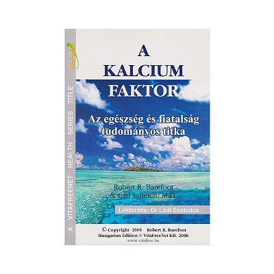  Robert R. Barefoot Carl J. Reich A kalcium faktor 