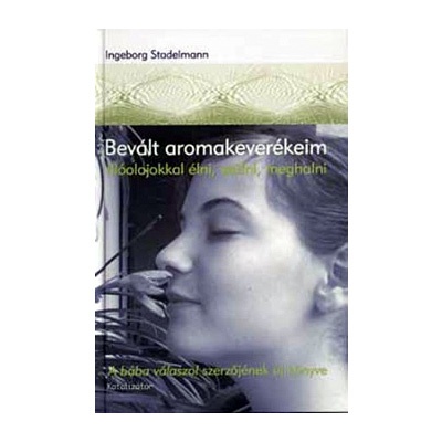  Bevált aromakeverékeim -  Ingeborg Stadelmann